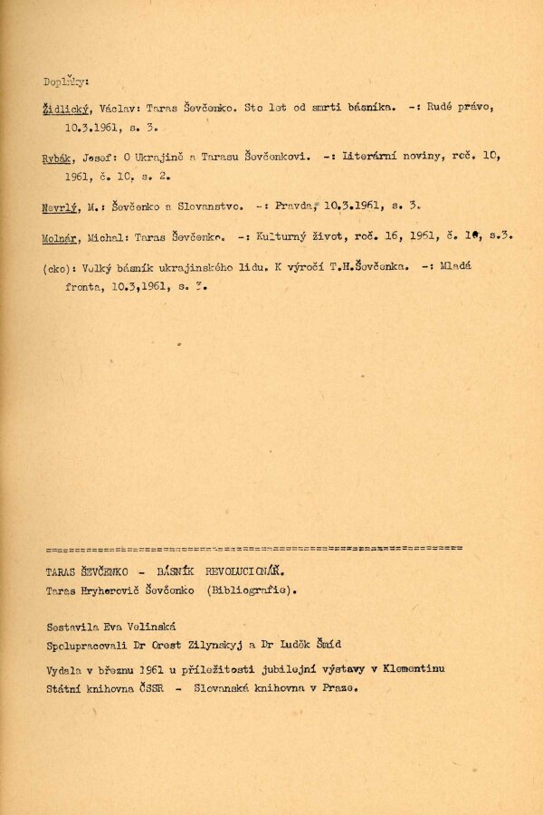 Eva Velinská a Orest Zilynskyj (eds.), Taras Ševčenko v české kultuře: Bibliografie, Praha 1962.